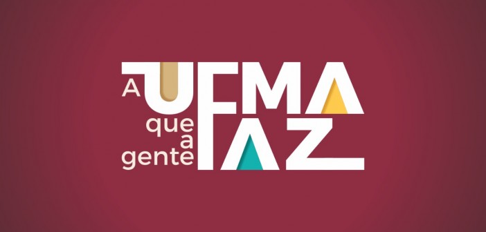 a ufma que a gente faz